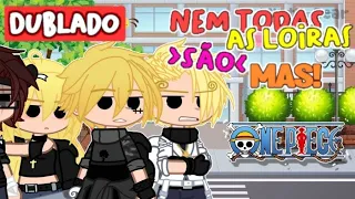 E Se A Criadora, Luffy e Sanji Estivessem Em: Nem Todas As Loiras São MÁS!😯💥▪︎|DUBLADO| - Malluh