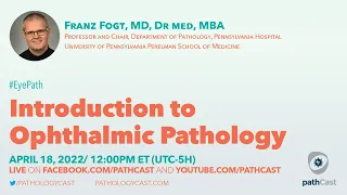 Introduction to Ophthalmic Pathology