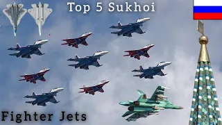 Top 5 Russian Sukhoi Family Fighter Jets SU-57, SU-35, SU-34, SU-30, SU-27 Flanker