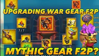 Upgrading My War Gear F2P, Mythic War Gear Possible F2P? Lords Mobile