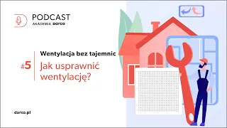 Wentylacja bez tajemnic #5Jak usprawnić wentylację?