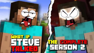 The COMPLETE Season 2 - "What if Steve Talked in Minecraft?" Second Season (Parody)