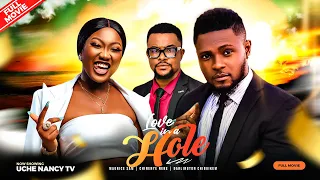 LOVE IN A HOLE - Maurice Sam, Chinenye Nnebe, Darlington Chibuikem 2023 Nigerian Nollywood Movie