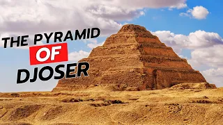 The Pyramid of Djoser | Unlocking Ancient Mysteries