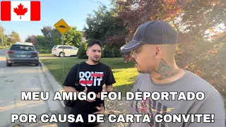 ! Após 1 dia no Canadá brasileiro e preso deportado por causa de amigo que fez uma carta convite🇨🇦