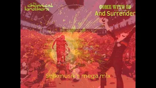 THE CHEMICAL BROTHERS   COME WITH US AND SURRENDER MEGA MIX