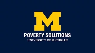 Poverty Solutions at the University of Michigan