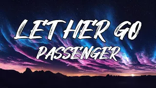 Passenger - Let Her Go (Lyrics)