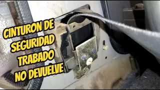 Cinturon de seguridad Trabado, no devuelve