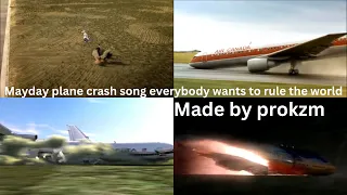 Mayday plane crash song everybody wants to rule the world