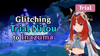 Glitching Trial Nilou into Inazuma! Exploring Nilou's Secret World