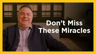 Don't Miss These Miracles - Radical & Relevant - Matthew Kelly