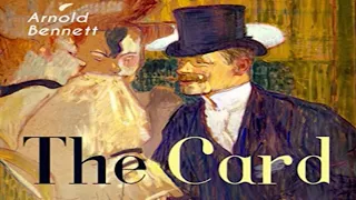 The Card by Arnold Bennett ~ Full Audiobook