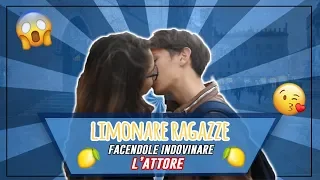 LIMONARE RAGAZZE facendole INDOVINARE L'ATTORE!