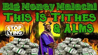 BIBLE LIE OF THE WEEK: BIG MONEY MALACHI...THIS IS TITHES & ALMS #IUIC #BIBLEONLY #stoplying#EOI