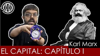 El Capital de Karl Marx - Capítulo I  "La Mercancía" - Valor de Uso, Valor y Fetichismo