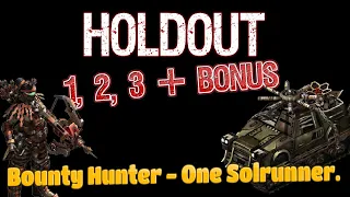 War Commander - Holdout All Bases - Bounty Hunter, One Solrunner.