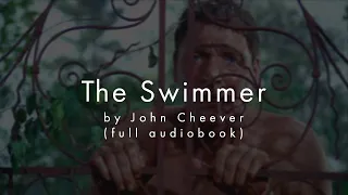 The Swimmer by John Cheever (full audiobook)