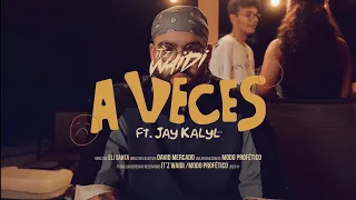 Itz Waidi - A veces ft. Jay Kalyl (Official Video)