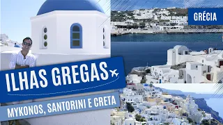 As famosas Ilhas da Grécia (MYKONOS, SANTORINI E CRETA)