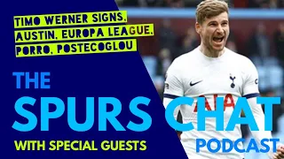 THE SPURS CHAT PODCAST: Timo Werner on Loan for Another Season, Postecoglou, Europa League, Austin