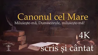 CANONUL CEL MARE ( Scris și Cântat )  [ 4k ]