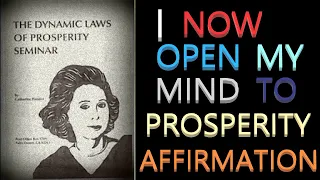 I Now Open My Mind To Prosperity Affirmation | Catherine Ponder