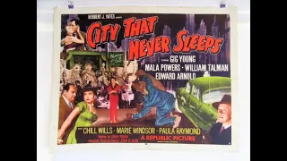 CITY THAT NEVER SLEEPS (1953) Crime Drama Full Movie