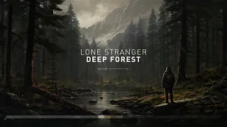 Lone Stranger - Deep Forest