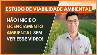 Estudo de Viabilidade Ambiental | Porque realizá-lo antes do Licenciamento Ambiental