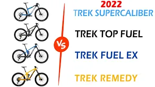 2022 Trek Supercaliber vs Top Fuel vs Fuel EX vs Remedy: How Do They Compare?