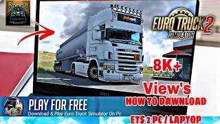 How To Download & Play Euro Truck Simulator 2 For Free | ETS2 On PCLaptop - 2023