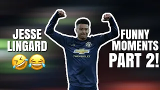 Jesse Lingard Best / Funny Moments Part 2