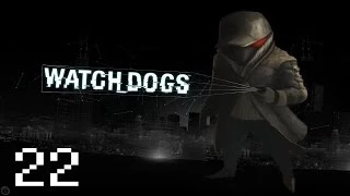 Прохождение Watch Dogs (PC/RUS) - #22 Младшая сестра