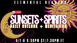 SUNSETS + SPIRITS | 5/1