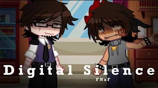 Digital Silence || FNaF || Original || MY AU