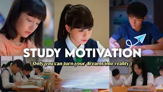 Study Motivation📚 from Cdramas || Only you can turn your dreams into reality ||Study Tour with ANJI