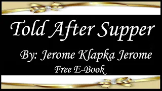 Told After Supper | Audiobooks | Books | Free E-Books