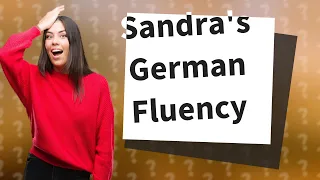 Can Sandra Bullock speak German?