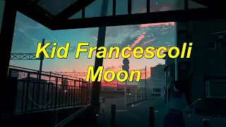 Kid francescoli-Moon//remix#tiktok fame