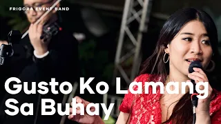 Gusto Ko Lamang Sa Buhay - Unit 406, Itchyworms | Frigora Event Band