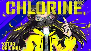 Chlorine [xXtha Original] 【Ft. Eleanor Forte & Kevin】