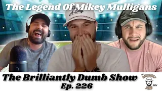 The Legend Of Mikey Mulligans