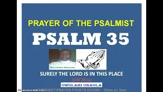 Prayer of the Psalmist - PSALM 35 - Owolabi Onaola