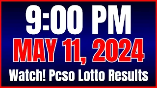 Watch! | PCSO Official Lotto Result Today 9pm draw May 11, 2024