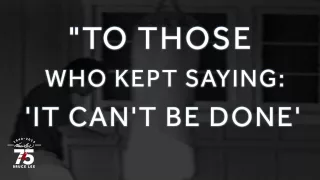 Bruce Lee "To those who kept saying 'it can't be done'..."