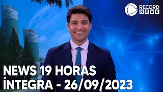 News 19 Horas - 26/09/2023