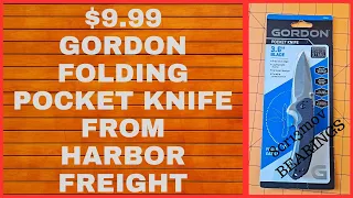 UNBELIEVABLE VALUE! GORDON KNIFE FOR $9.99 AT HARBOR FREIGHT, EVERYDAY CARRY, EDC BUDGET