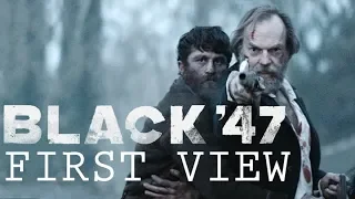 Black '47 - First View