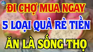 Sáng Ngủ Dậy Đừng Vội Ăn Bún Phở, Cứ Ăn 3 Loại Quả Rẻ Tiền Này Sống Rất Thọ, Hồi Sinh Gan Thận| TLLH